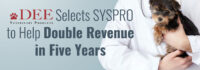 Dee Veterinary Products Selects SYSPRO ERP Software as a Key Part of its Strategy for Doubling Revenue in Five Years Dee Veterinary Products Selects SYSPRO ERP Software as a Key Part of its Strategy for Doubling Revenue in Five Years