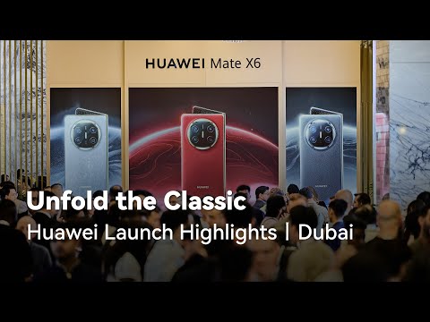 Huawei desvela una nueva era de excelencia plegable en el lanzamiento de «Unfold the Classic» en Dubái