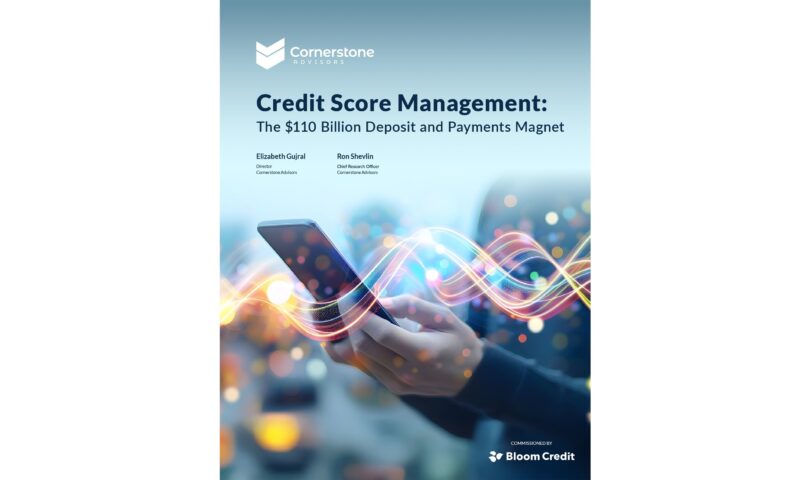 Banks and Credit Unions Could Gain 0 Billion in Deposits by Helping Consumers Improve Their Credit Scores, New Cornerstone Advisors Research Finds