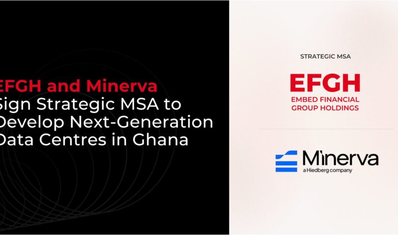 EFGH and Minerva Sign Strategic MSA to Develop Next-Generation Data Centres in Ghana
